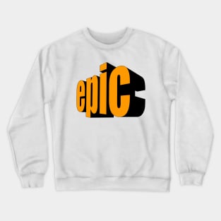 Epic! Crewneck Sweatshirt